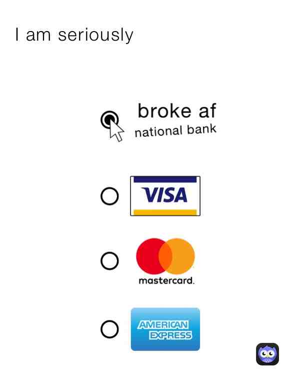 True story meeeeaaaaaaan  #broke