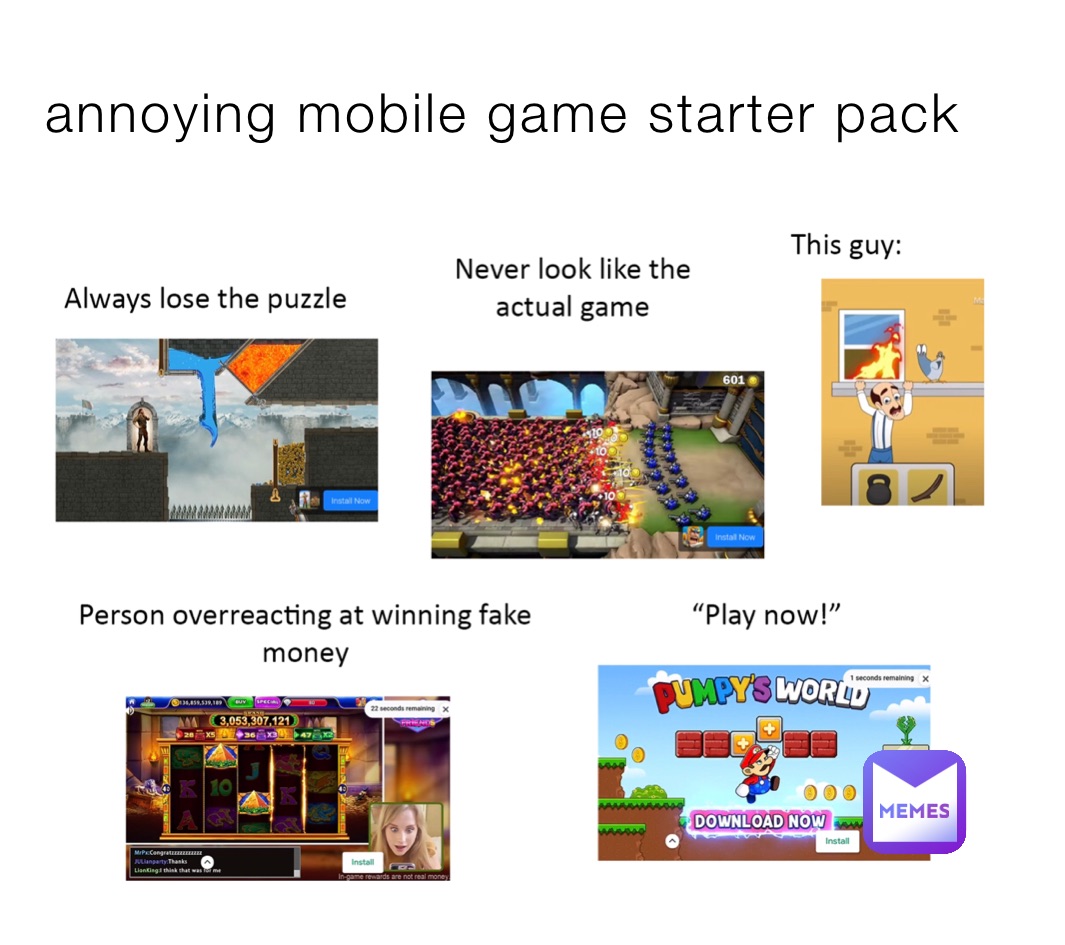 annoying mobile game starter pack