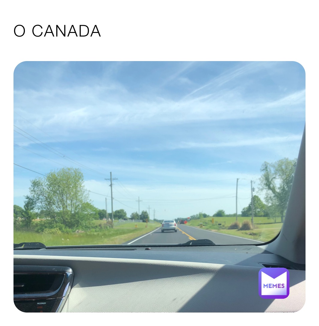 O CANADA