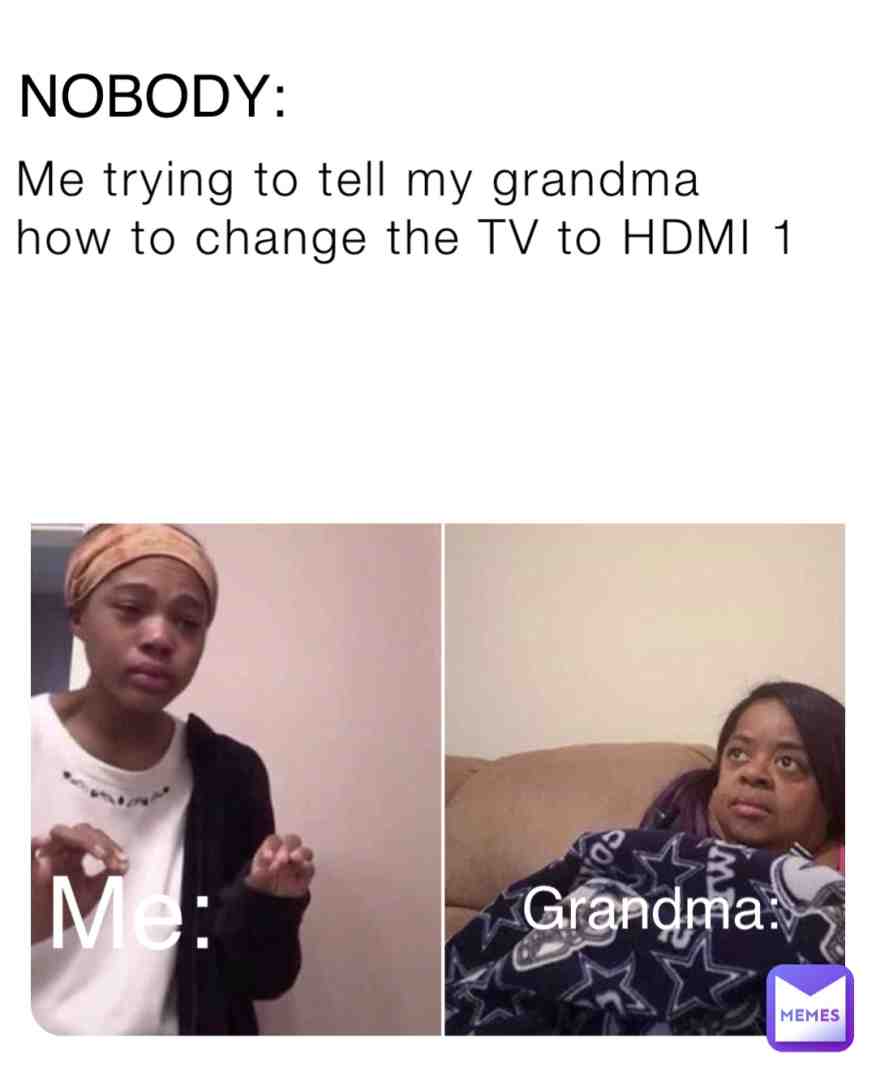 This happens to everyone with a Grandma and the TV