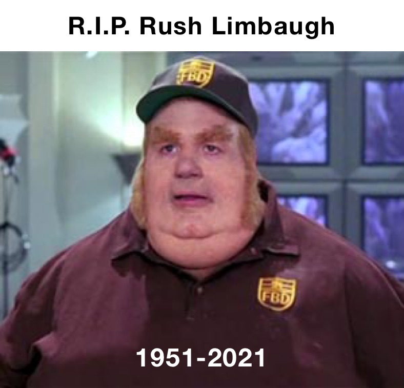 R.I.P. Rush Limbaugh 1951-2021