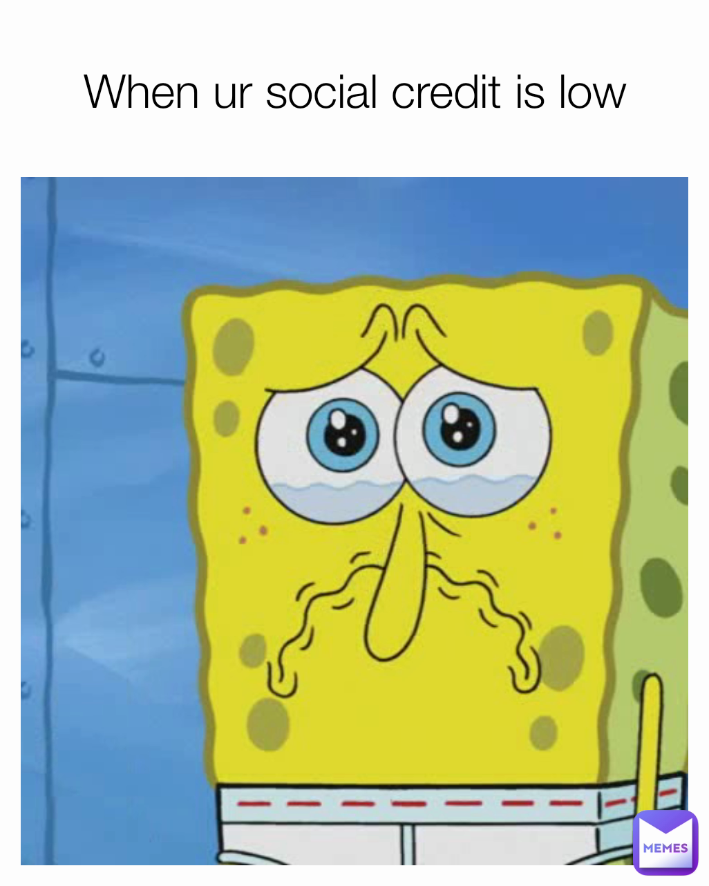 When ur social credit is low