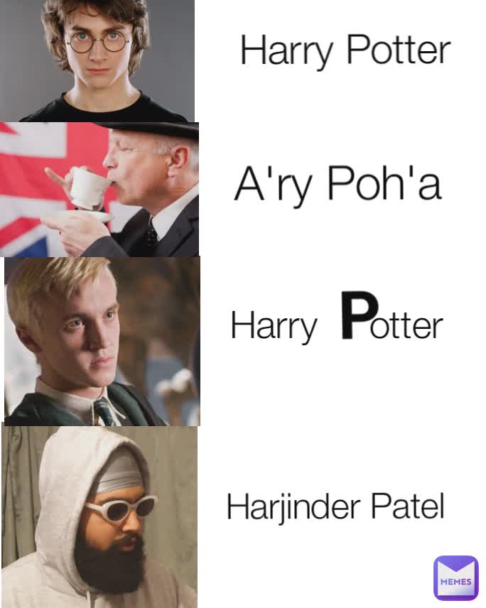 Harry     otter  P Harry Potter  Harjinder Patel  A'ry Poh'a