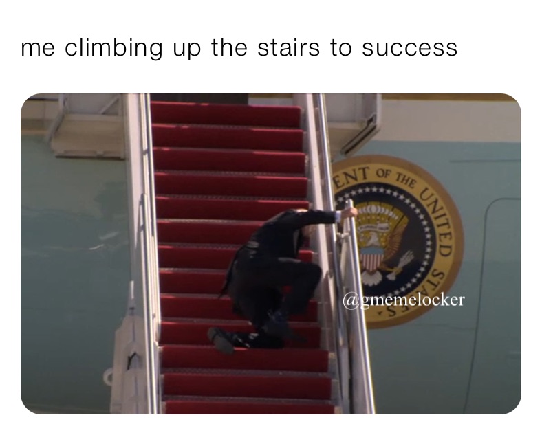 me climbing up the stairs to success