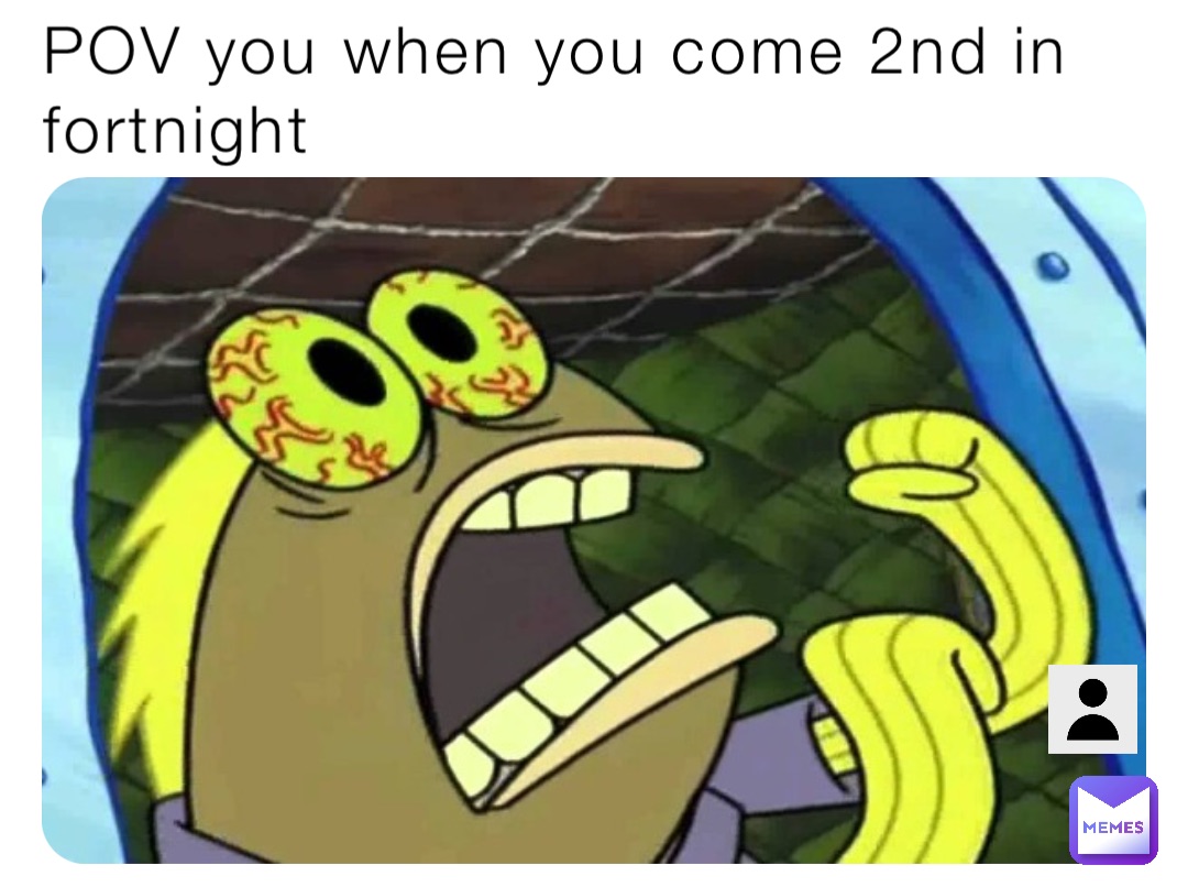 POV you when you come 2nd in fortnight