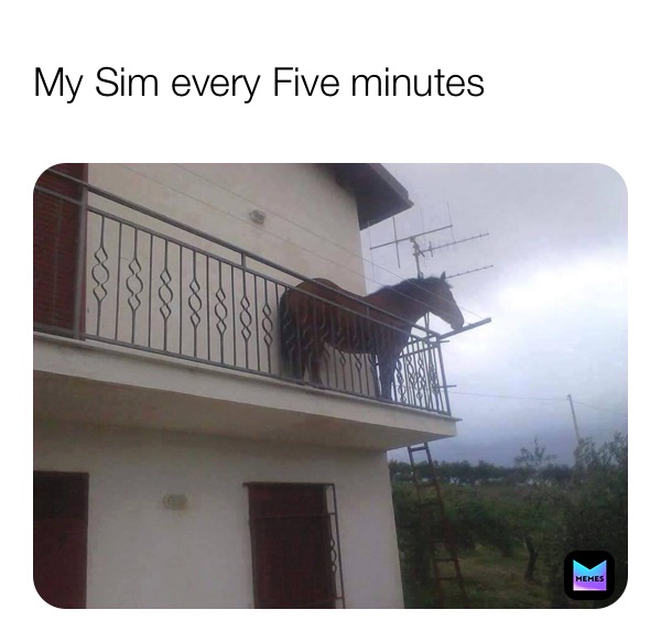 My Sim every Five minutes 