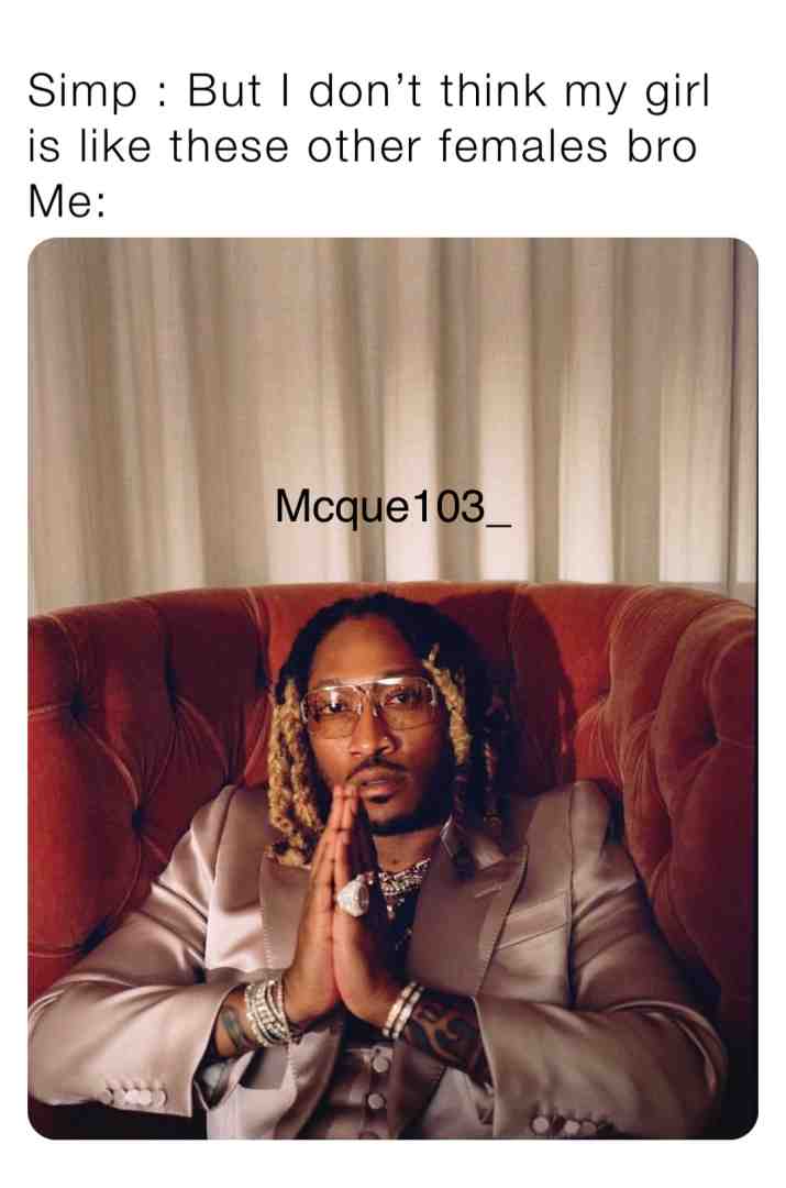 We gotta pray for homie asap #future #futurememes #comedy #midcityque #woke #relationship #toxicking #toxic