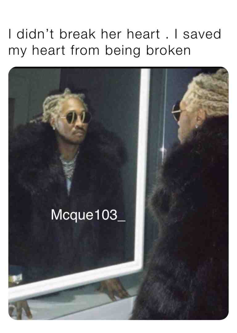 Self love baby #future #futurememes #comedy #midcityque #woke #relationship #toxicking #toxic