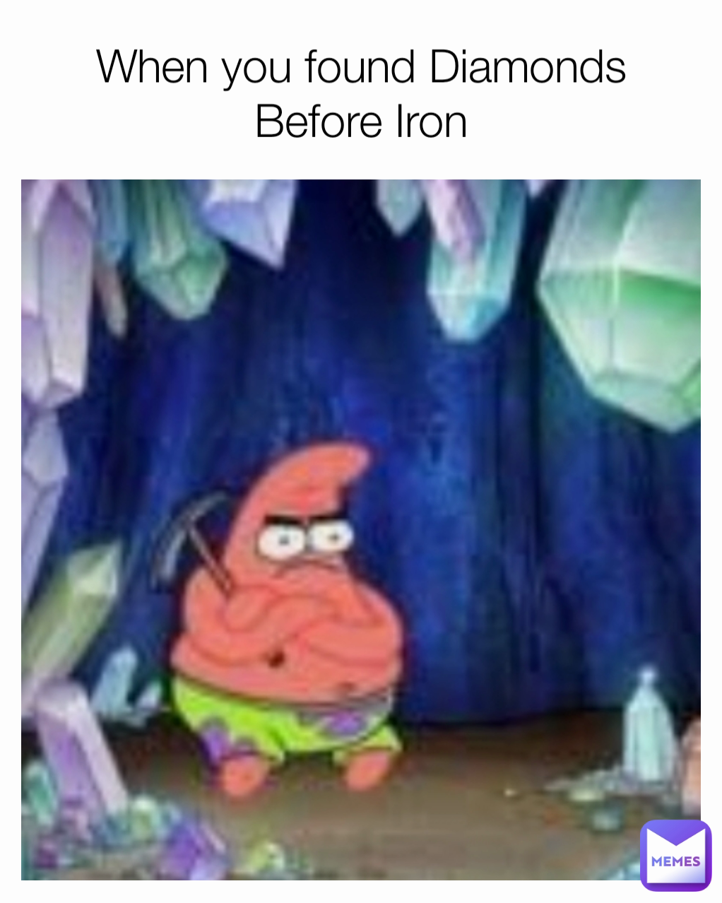 When you found Diamonds Before Iron