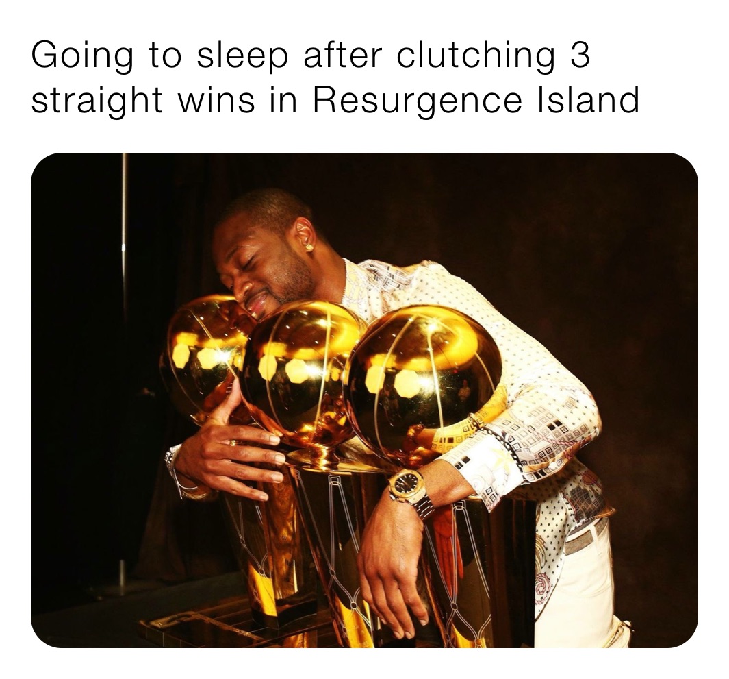 going-to-sleep-after-clutching-3-straight-wins-in-resurgence-island