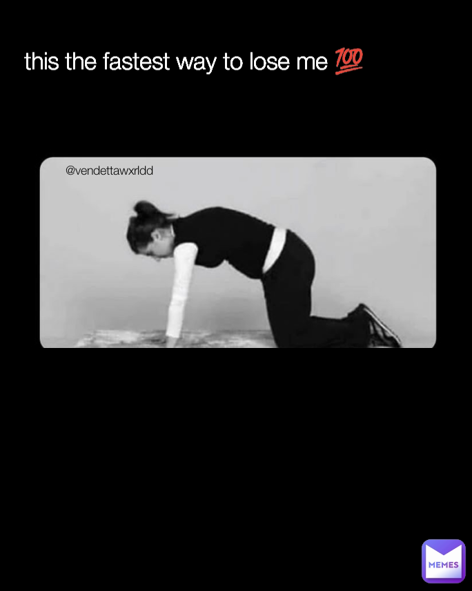 Meme by fckvendettawxrldd