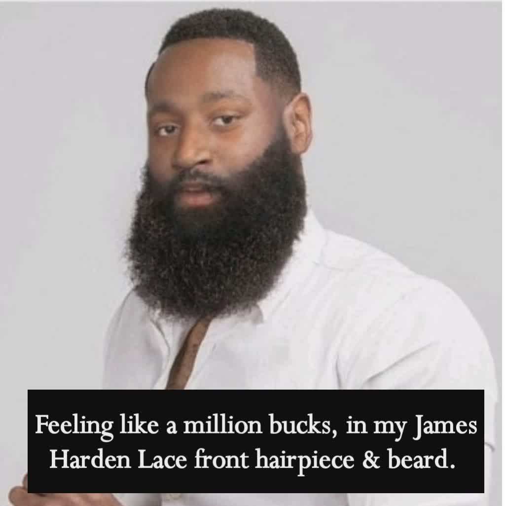 Feeling like a million bucks, in my James Harden Lace front hairpiece & beard. 