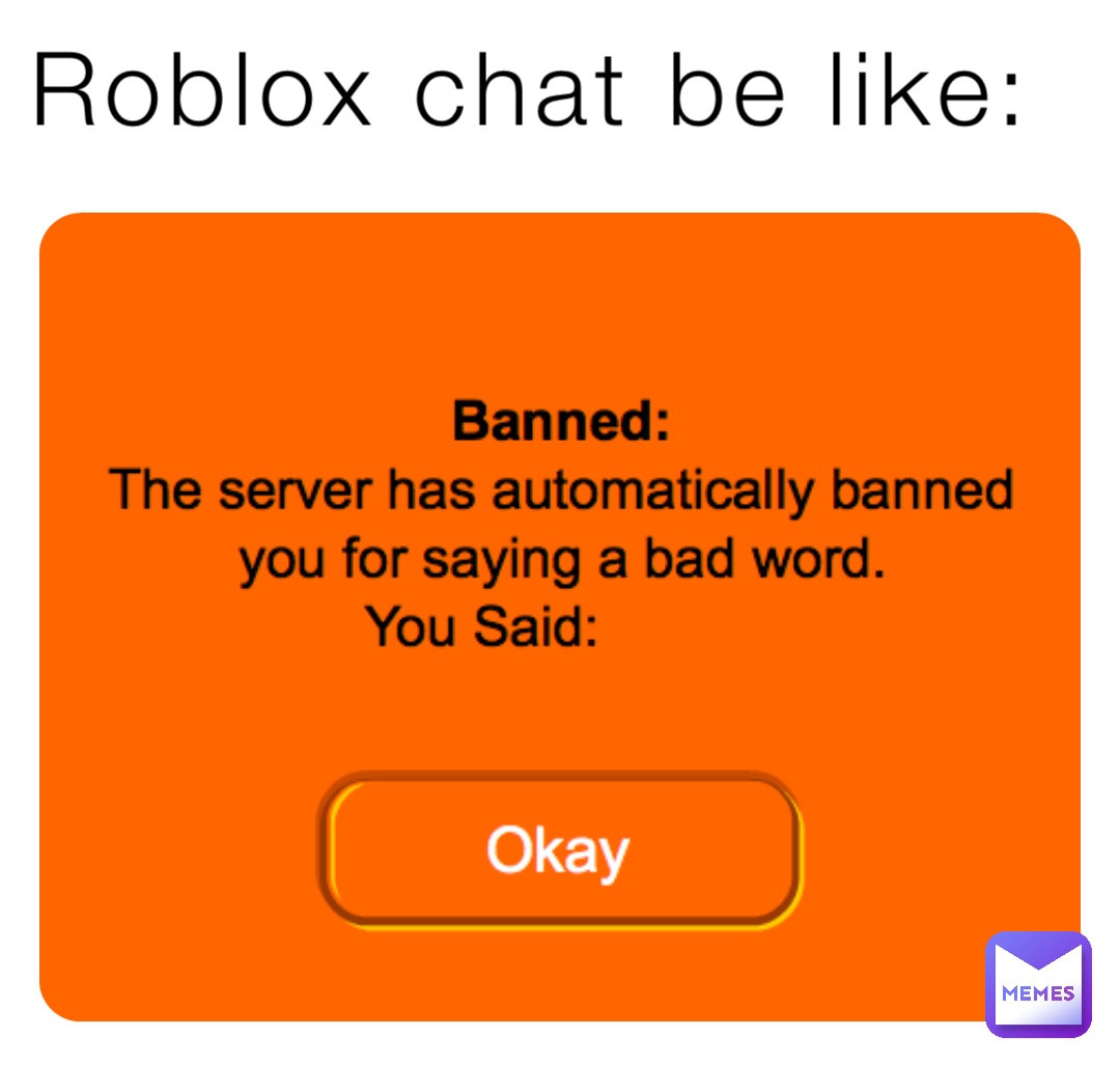 Roblox chat be like: