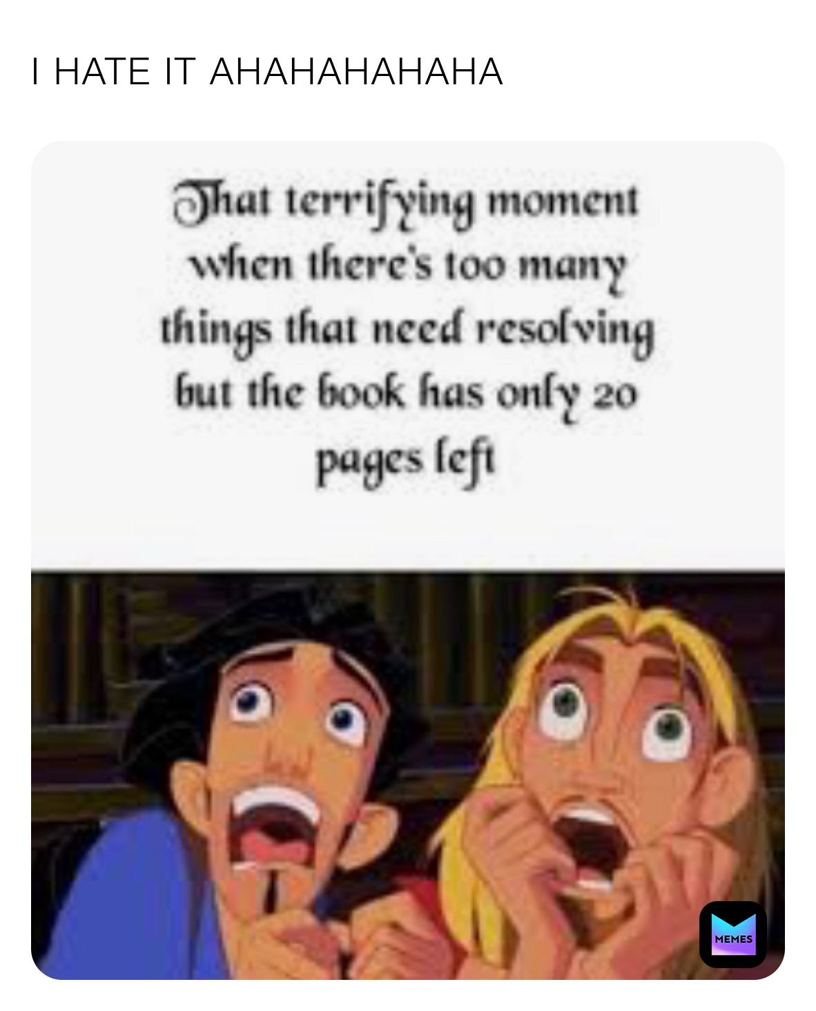 I HATE IT AHAHAHAHAHA