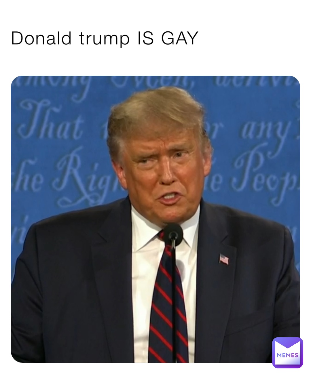 Donald trump IS GAY