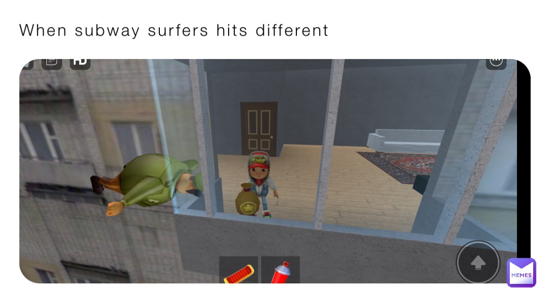 When subway surfers hits different