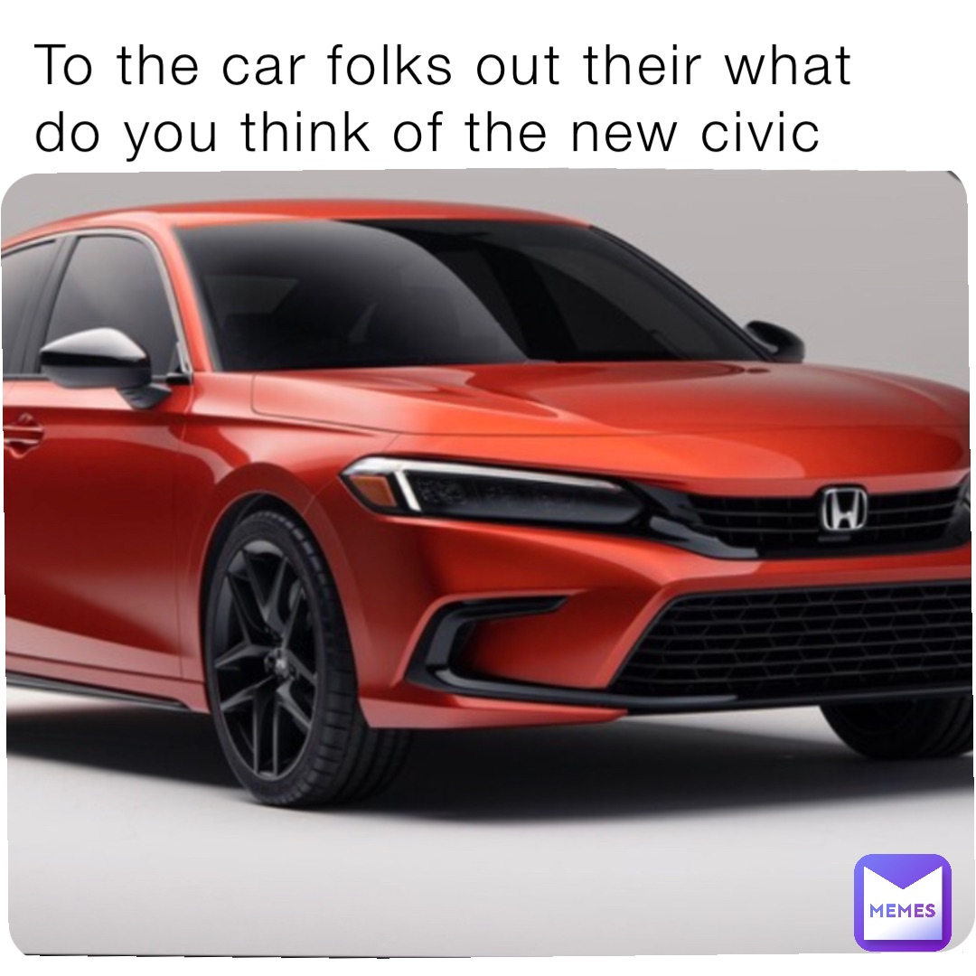 To the car folks out their what do you think of the new civic