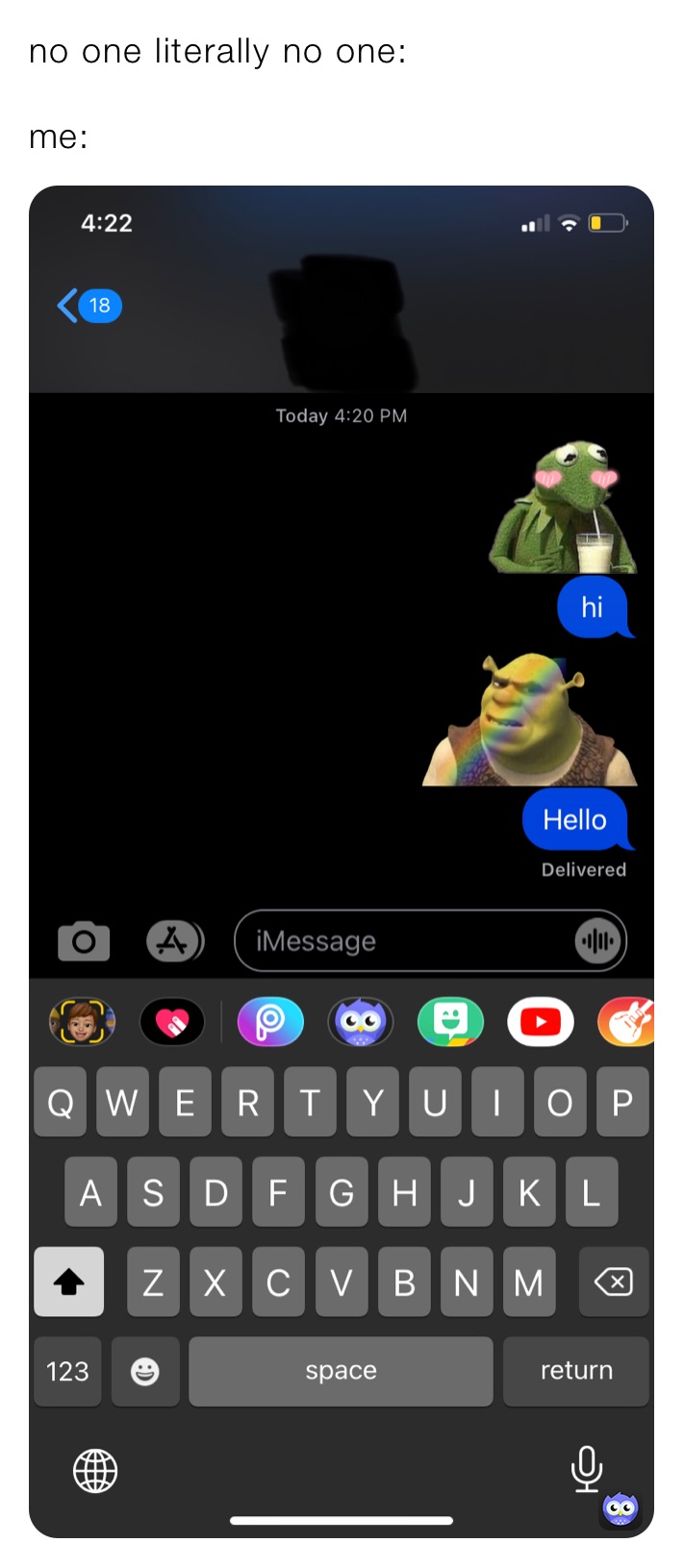 no one literally no one:

me: