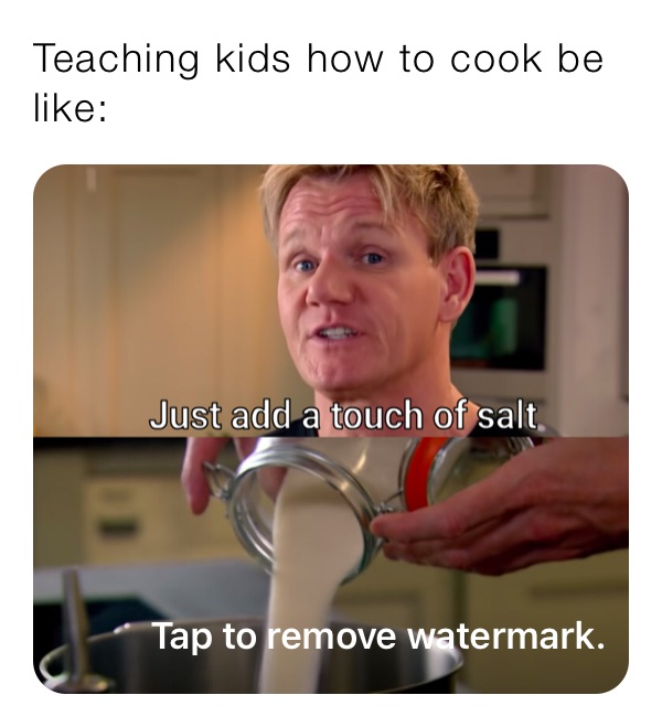 Teaching kids how to cook be like: