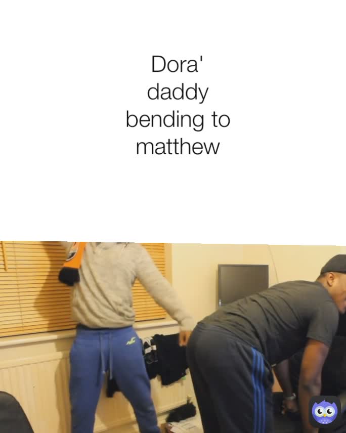 Dora' daddy bending to matthew
