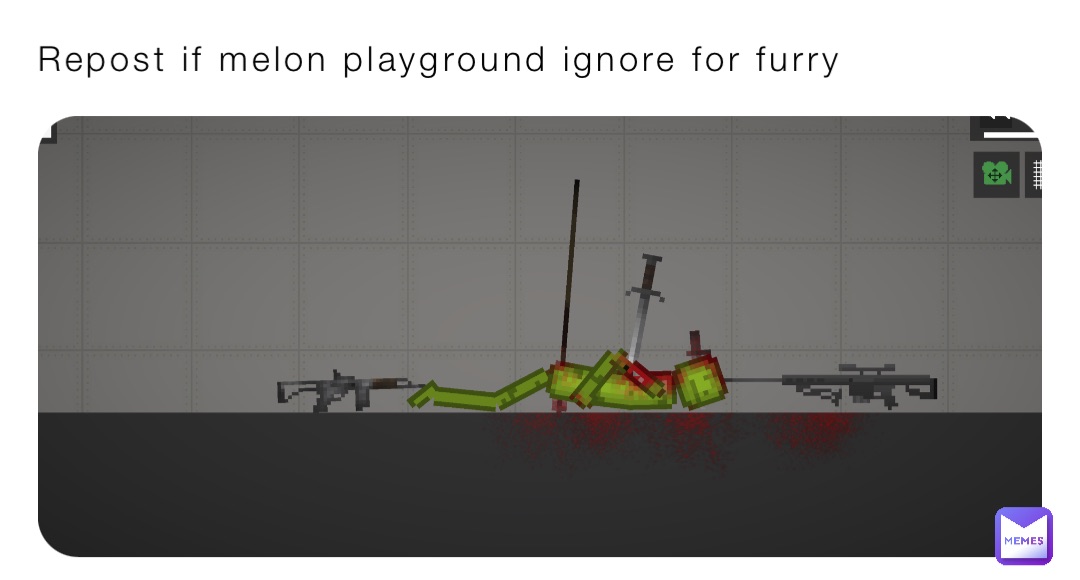 Repost if melon playground ignore for furry