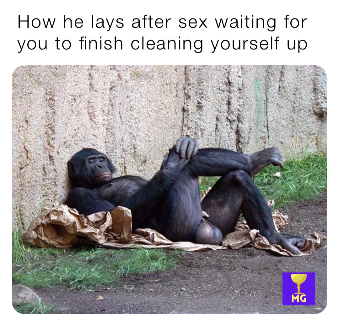 How he lays after sex waiting for you to finish cleaning yourself up |  @TheMemeGrail | Memes