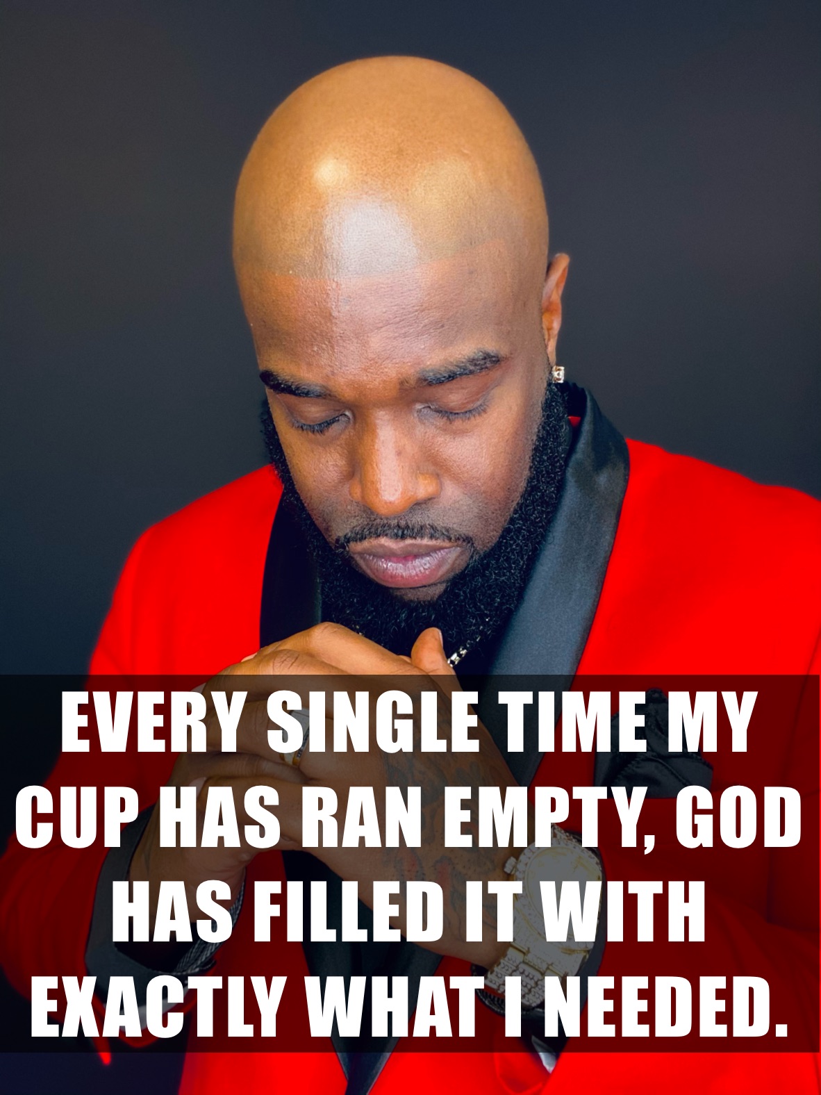 EVERY SINGLE TIME MY CUP HAS RAN EMPTY, GOD HAS FILLED IT WITH EXACTLY