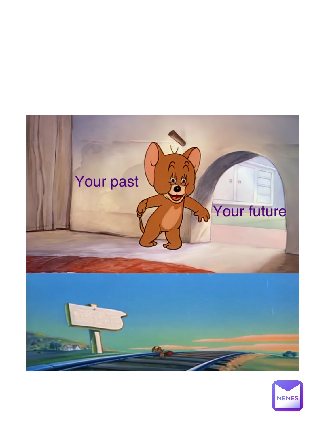 Your future Your past Your future Your past