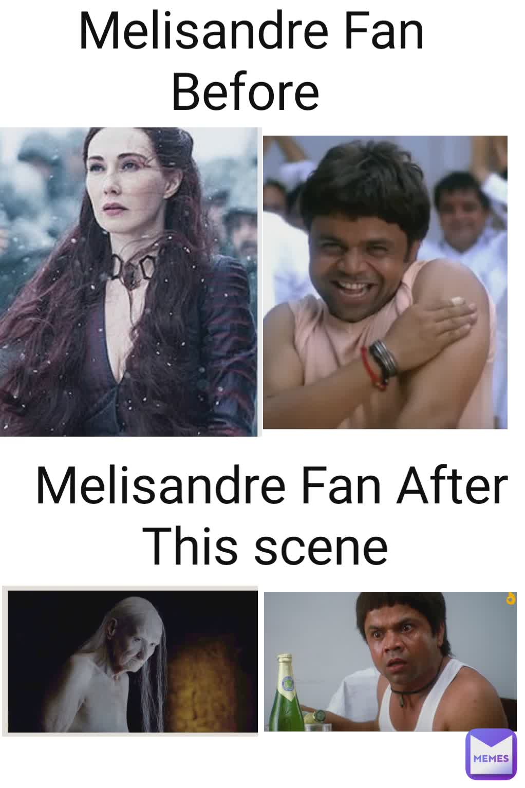 Melisandre Fan Before   Melisandre Fan After This scene