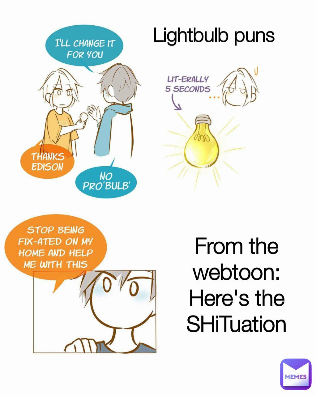 From the webtoon:
Here's the SHiTuation Lightbulb puns
