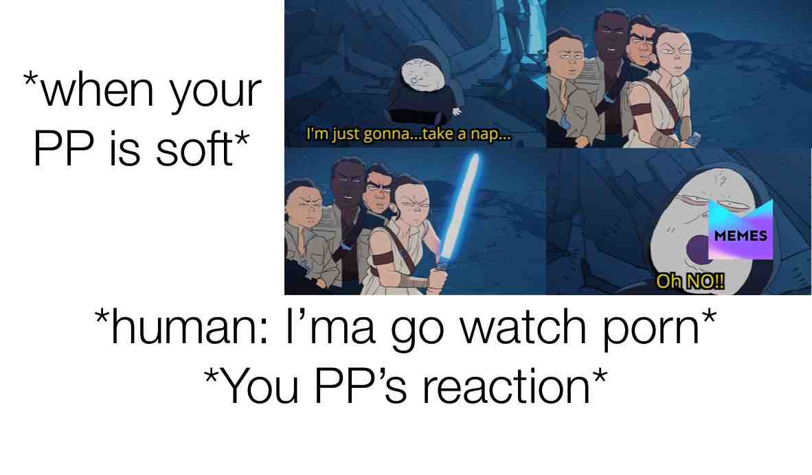 When your PP is soft #pp