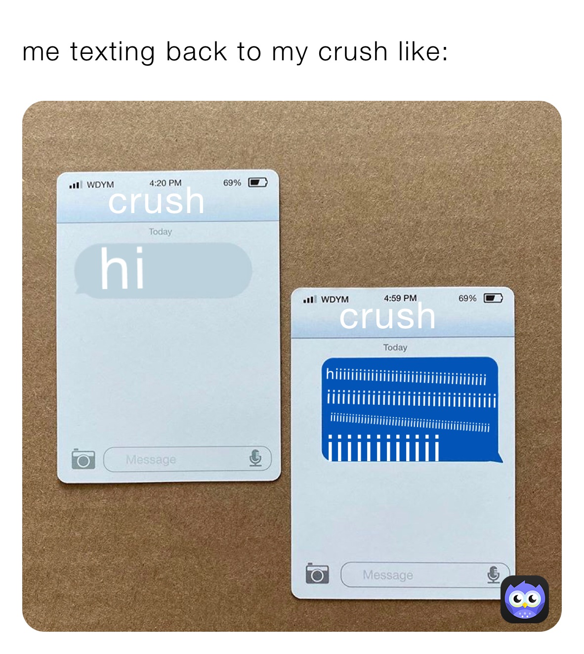 me texting back to my crush like: