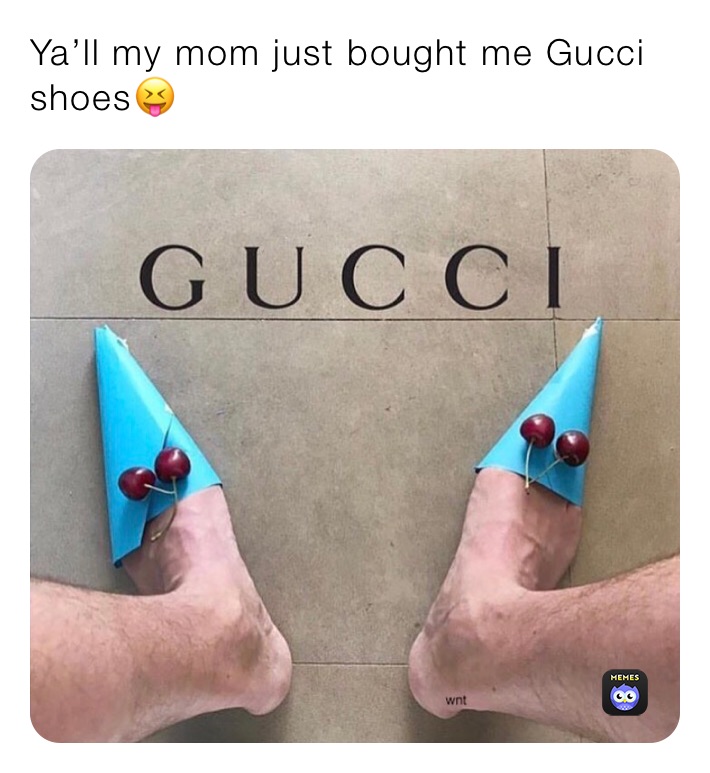Ya’ll my mom just bought me Gucci shoes😝