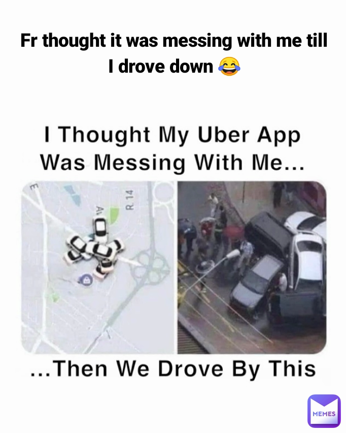 Fr thought it was messing with me till I drove down 😂