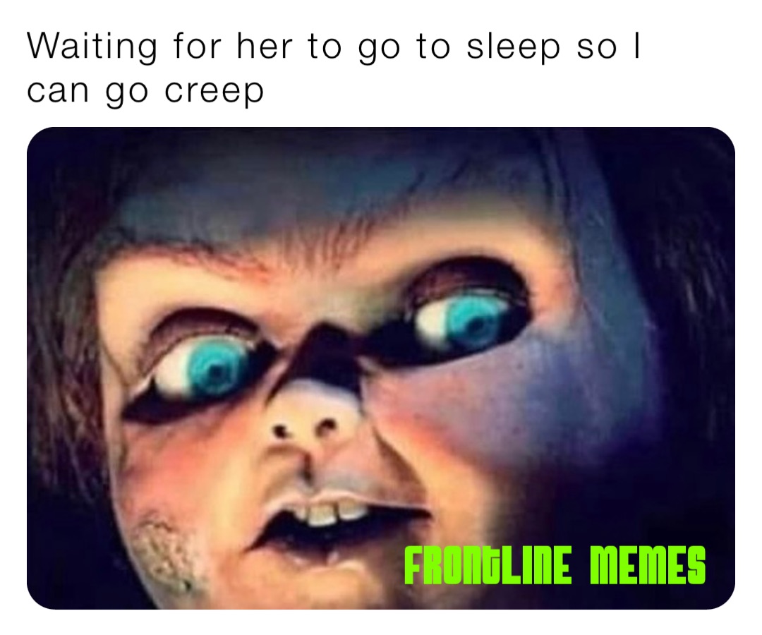 do the creep meme