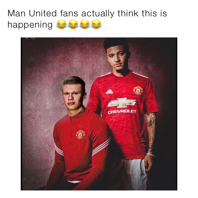 Man United fans actually think this is happening 😂😂😂😂