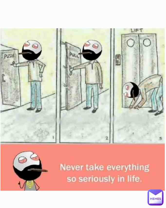 Don't be too serious #memes #memesdaily #laugh