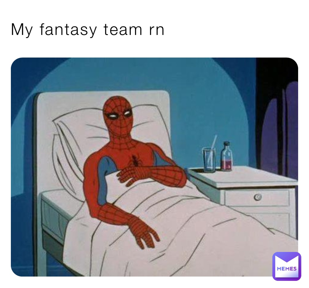 My fantasy team rn