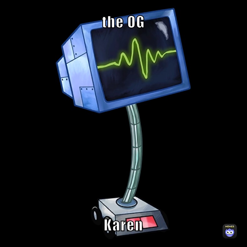 the OG Karen 