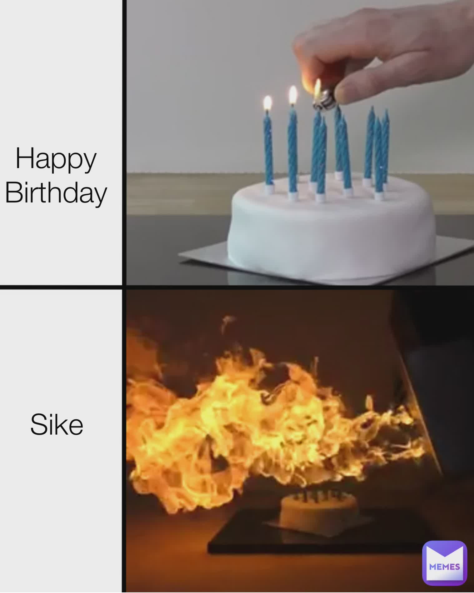 Happy Birthday Happy Birthday Sike