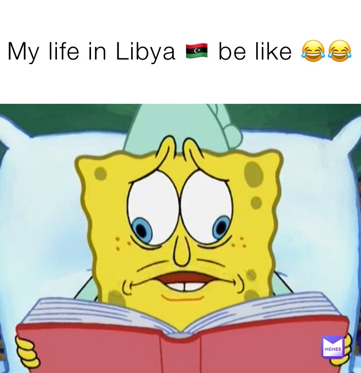 My life in Libya 🇱🇾 be like 😂😂