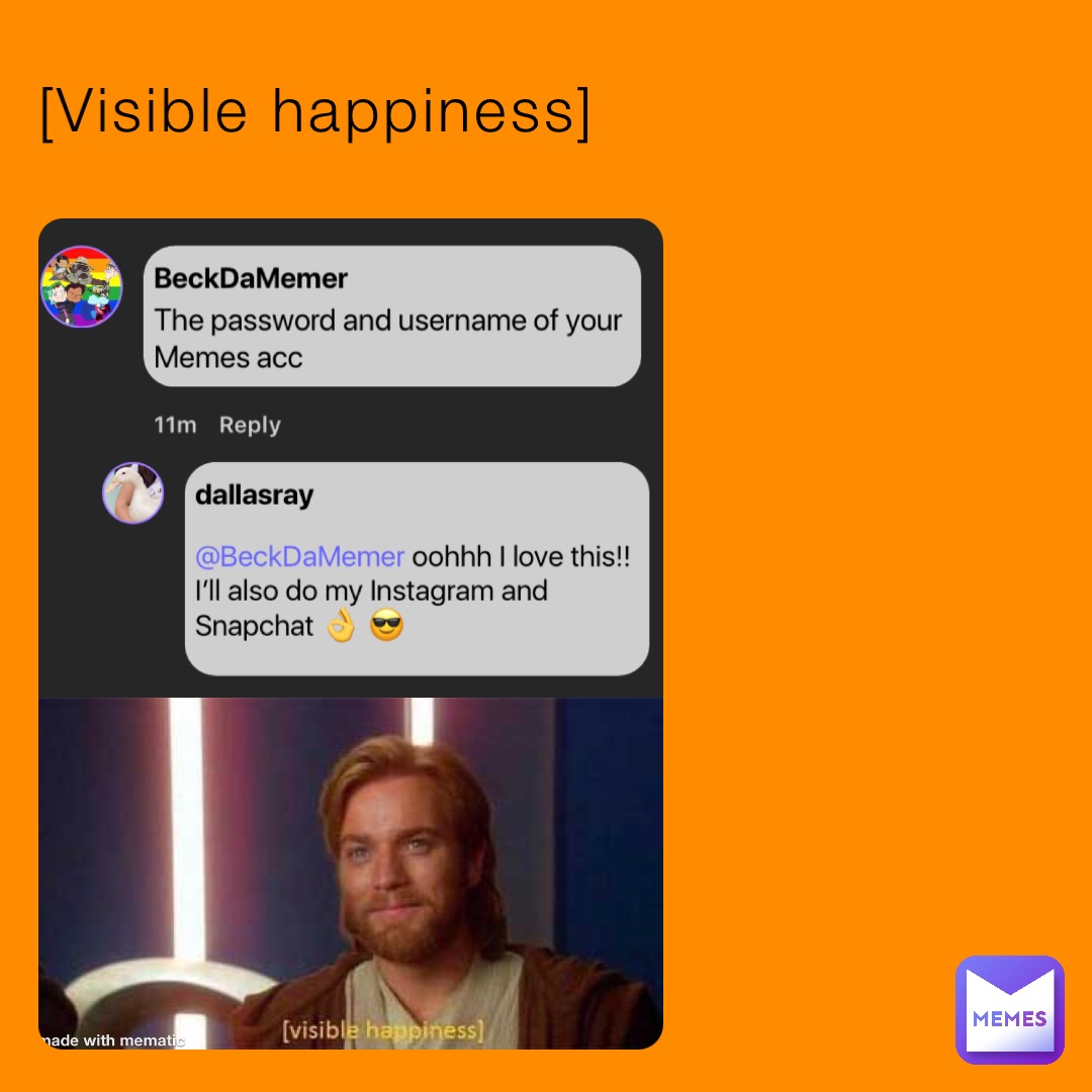 [Visible happiness]