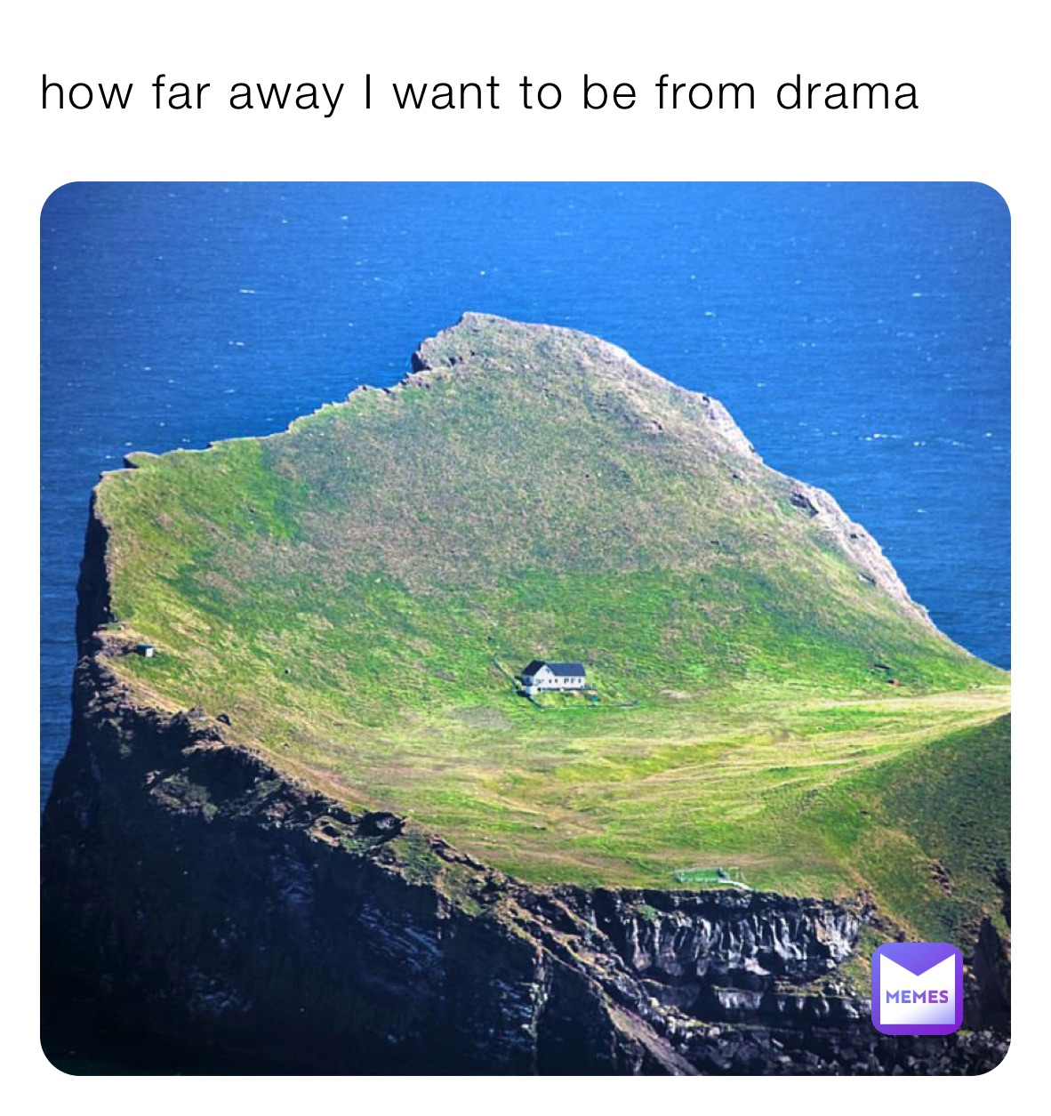 how far away I want to be from drama