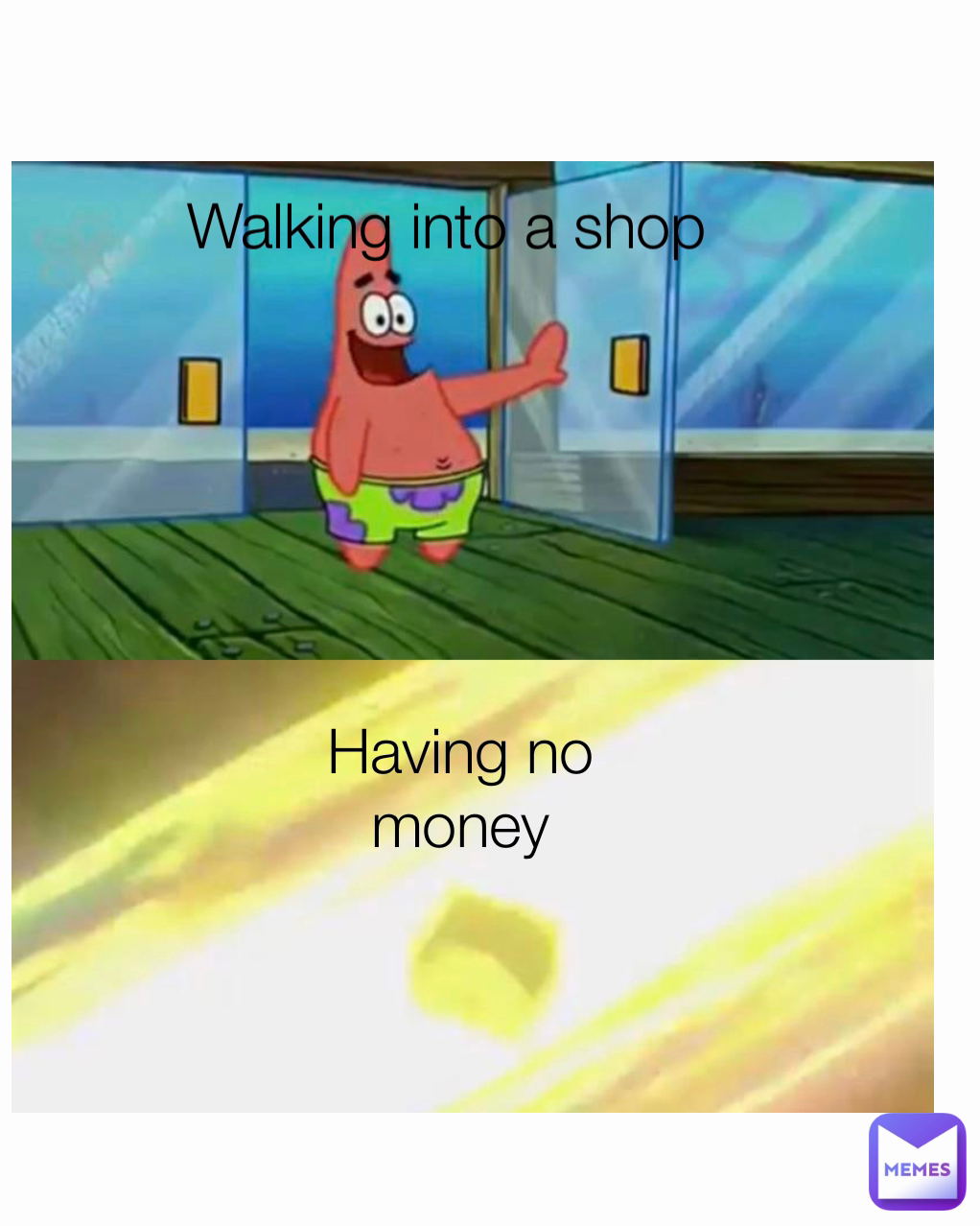 Walking into a shop Having no money