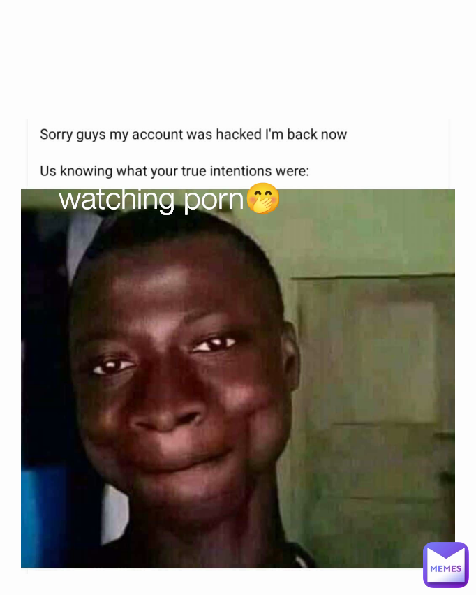 watching porn🤭