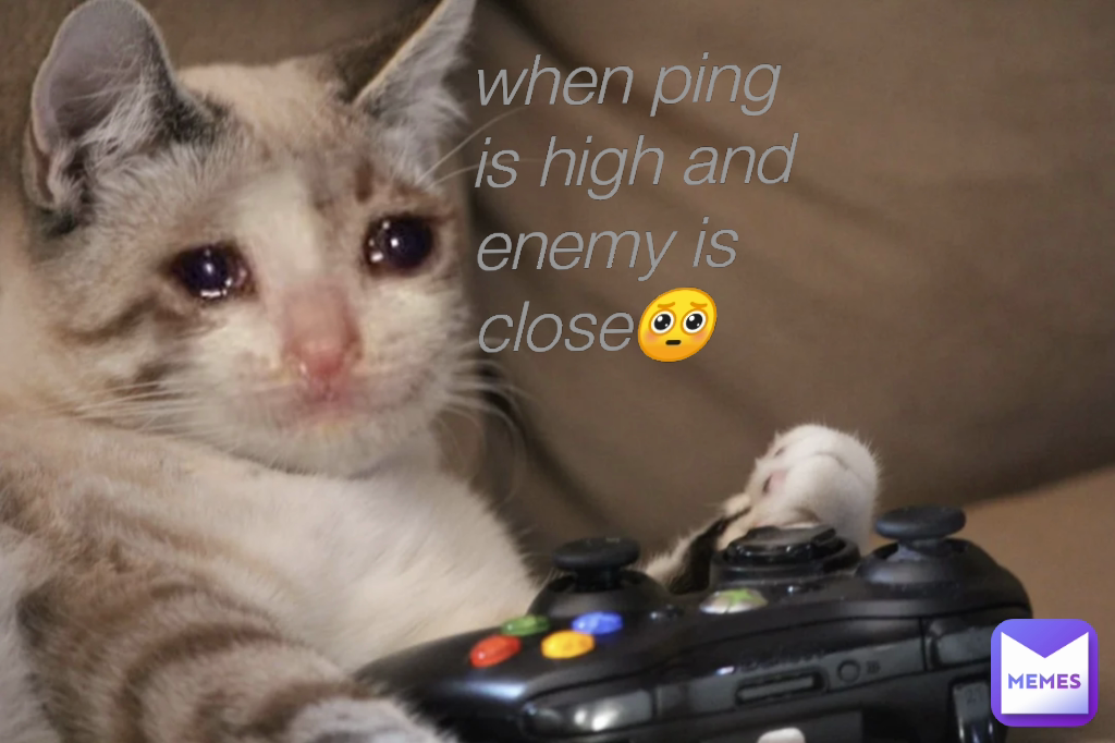 when ping is high and enemy is close🥺