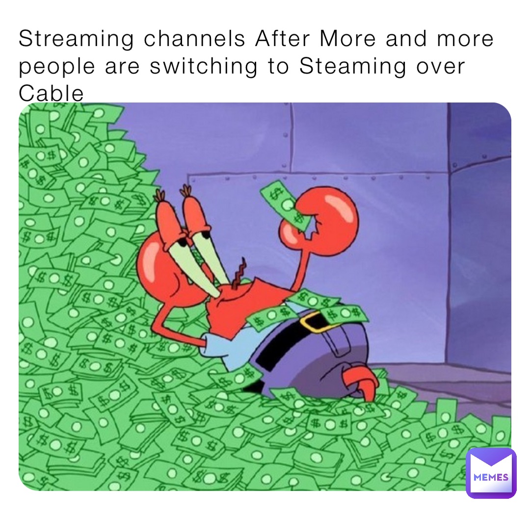 Streaming channels After More and more people are switching to Steaming over Cable