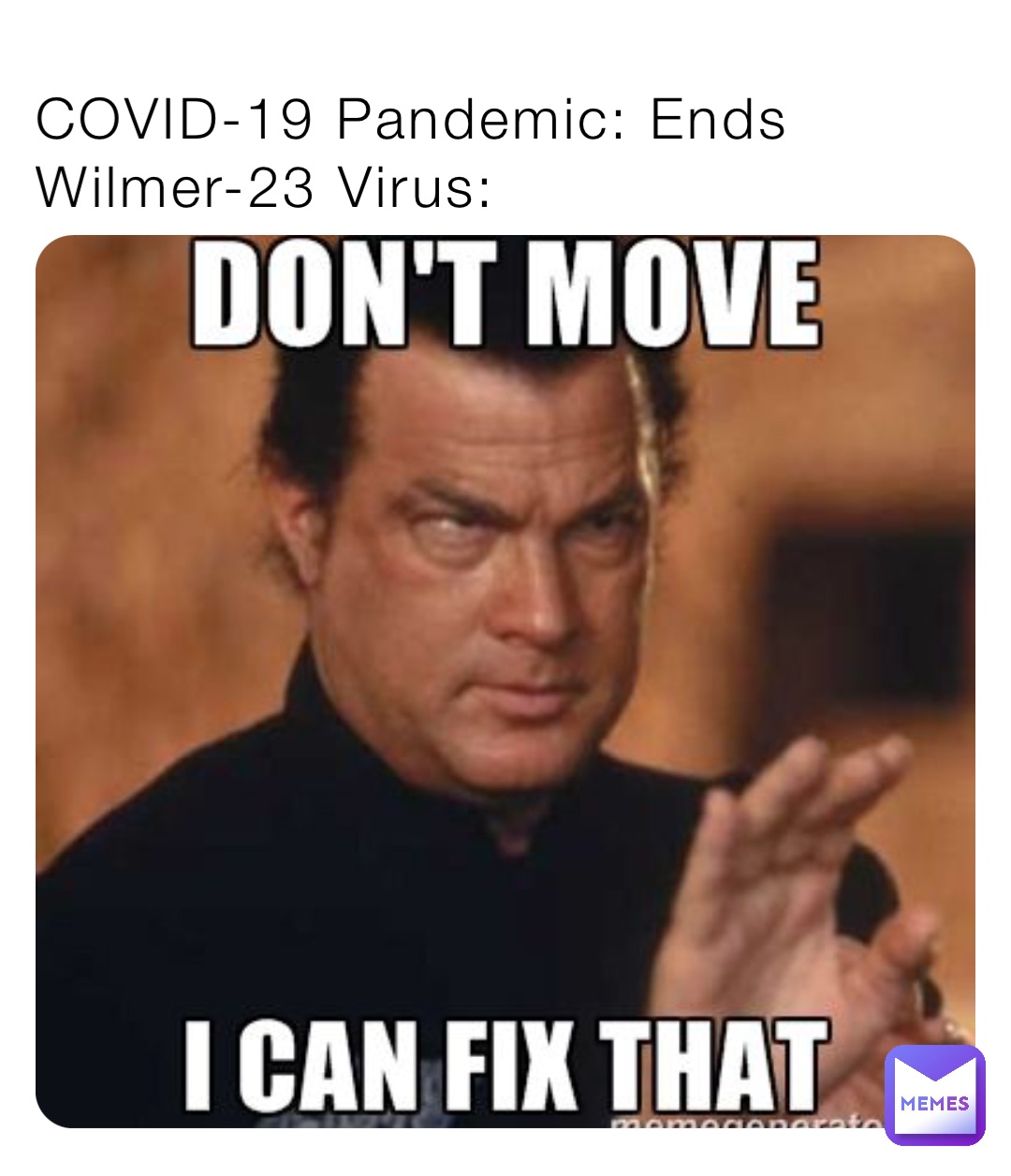 COVID-19 Pandemic: Ends
Wilmer-23 Virus: