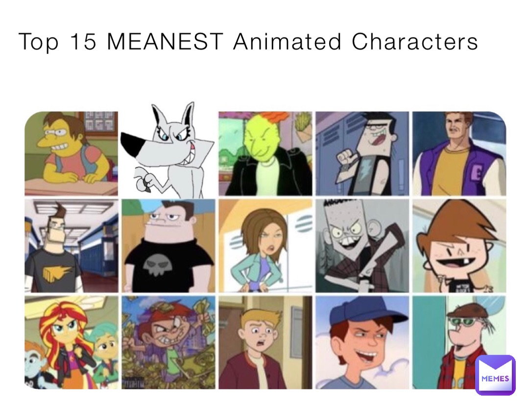 Top 15 MEANEST Animated Characters