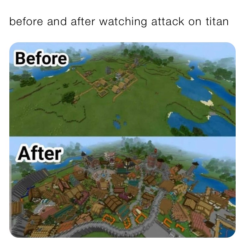 before and after watching attack on titan 